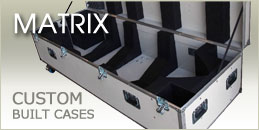 Matrix Custom Built Cases