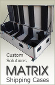 Matrix Shipping Cases